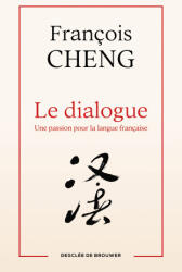 Le dialogue - François Cheng (2025)