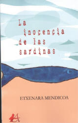 LA INOCENCIA DE LAS SARDINAS - ETXENARA MENDICOA (2019)