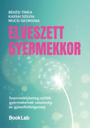 Elveszett gyermekkor (ISBN: 9786157130197)