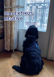 Dialektikus regény (ISBN: 9786156846419)