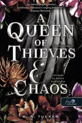 A Queen of Thieves and Chaos - Tolvajok és káosz királynője (ISBN: 9789636758592)