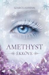 Amethyst ékköve (ISBN: 9786156509789)