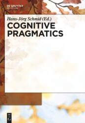 Pragmatică cognitivă (ISBN: 9783110214208)