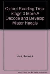 Oxford Reading Tree: Level 3 More a Decode and Develop Mister Haggis (ISBN: 9780198489184)