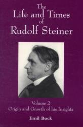 The Life and Times of Rudolf Steiner (ISBN: 9780863156847)