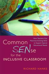 Common SENse for the Inclusive Classroom (ISBN: 9781849050579)