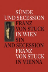 Sin and Secession/Sunde und Secession - Agnes Husslein-Arco, Alexander Klee (ISBN: 9783777426938)