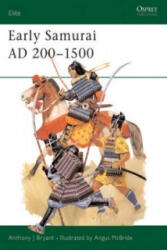 Early Samurai AD 200-1500 - Anthony J. Bryant (ISBN: 9781855321311)