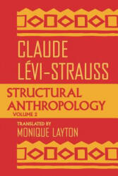 Structural Anthropology - Claude Lévi-Strauss (ISBN: 9780226474915)