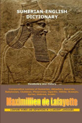 Sumerian-English Dictionary: Vocabulary And History - Maximillien De Lafayette (ISBN: 9781257014712)