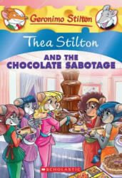 Thea Stilton and the Chocolate Sabotage (ISBN: 9780545646567)