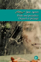 Pride and prejudice/Orgueil et préjugé: Bilingual edition/Édition bilingue - Jane Austen (ISBN: 9781530132867)