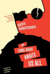 Same Night Awaits Us All - Hristo Karastoyanov, Izidora Angel (ISBN: 9781940953687)