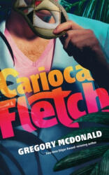 Carioca Fletch - Gregory McDonald, Dan John Miller (2018)