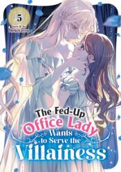 The Fed-Up Office Lady Wants to Serve the Villainess Vol. 5 (2026)