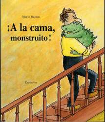 A la cama monstruito - Mario Ramos, Margarida Trias Pareja (2005)