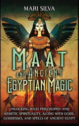 Maat and Ancient Egyptian Magic - Mari Silva (ISBN: 9781638182894)