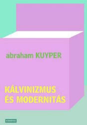 Kálvinizmus és modernitás (ISBN: 9789738022324)