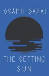 Setting Sun - Osamu Dazai (ISBN: 9780811200325)