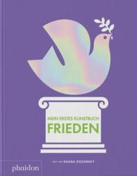 Mein erstes Kunstbuch. Frieden (ISBN: 9781837291687)