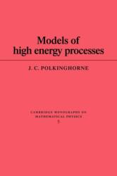 Models of High Energy Processes (ISBN: 9780521133821)