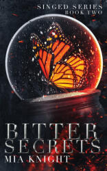 Bitter Secrets - Mia Knight (ISBN: 9781966020127)