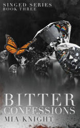 Bitter Confessions - Mia Knight (ISBN: 9781966020134)