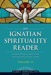 An Ignatian Spirituality Reader, Volume II - Julia A Dowd, Mark Mossa, Stephanie Russell, Lori Stanley (ISBN: 9780829456219)