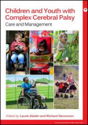 Complex Cerebral Palsy - Care and Management - Laurie Glader, Richard Stevenson (ISBN: 9781909962989)