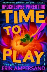 Time to Play - Erin Ampersand (ISBN: 9781250470171)