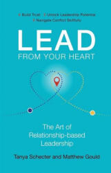 Lead from Your Heart: The Art of Relationship-based Leadership - Tanya Schecter (ISBN: 9781777103606)