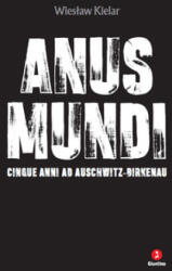 Anus mundi. Cinque anni ad Auschwitz-Birkenau - Wieslaw Kielar (2024)