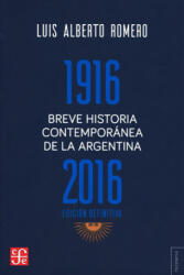 BREVE HISTORIA CONTEMPORANEA DE LA ARGENTINA - ROMERO, LUIS ALBERTO (2018)