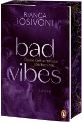 BAD VIBES. Deine Geheimnisse sterben nie - Bianca Iosivoni (2025)