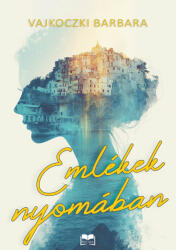 Emlékek nyomában (ISBN: 9786151131831)