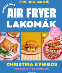 Egészséges Air Fryer lakomák (ISBN: 9786151111468)