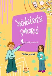 Szövegértési gyakorló 4. osztályosoknak (ISBN: 9786151160664)