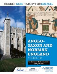 Hodder GCSE History for Edexcel: Anglo-Saxon and Norman England, c1060-88 (ISBN: 9781471861758)