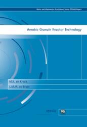Aerobic Granule Reactor Technology (ISBN: 9781843390671)