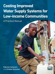 Costing Improved Water Supply Systems for Low-income Communities (ISBN: 9781780407210)