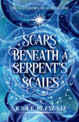 Scars Beneath a Serpent's Scales - Nicole Platania (ISBN: 9781965362068)