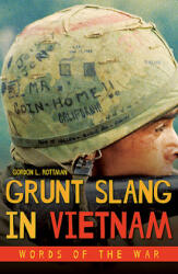 Grunt Slang in Vietnam - Gordon L. Rottman (ISBN: 9781612008042)