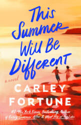 This Summer Will Be Different - Fortune, Carley (ISBN: 9780593638897)