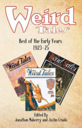 Weird Tales: Best of the Early Years 1923-25 - Jonathan Maberry, Justin Criado (ISBN: 9781680573657)