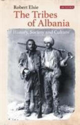 Tribes of Albania - Robert Elsie (ISBN: 9781788315142)