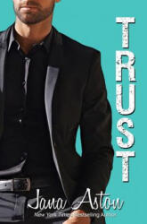 Jana Aston - Trust - Jana Aston (ISBN: 9781539838784)
