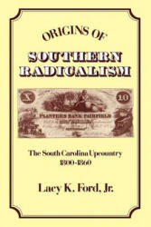 Origins of Southern Radicalism - Jr. , Lacy, K. Ford (ISBN: 9780195069617)