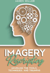 Imagery Rescripting - James Miller (2023)