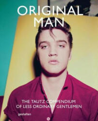Original Man: The Tautz Compendium of Less Ordinary Gentlemen (ISBN: 9783899555523)