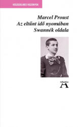 Az eltűnt idő nyomában I. - Swannék oldala (ISBN: 9789639777439)